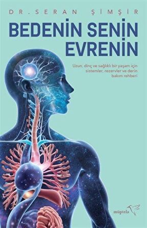 Bedenin Senin Evrenin / Dr. Seran Şimşir