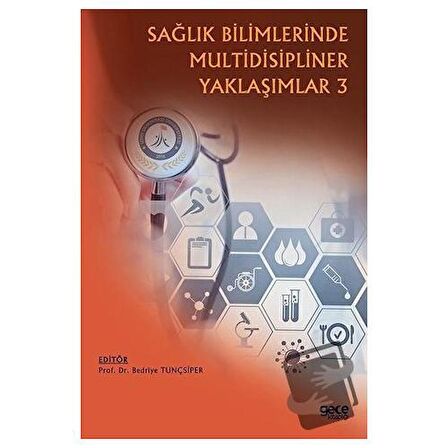 Sağlık Bilimlerinde Multidisipliner Yaklaşımlar 3