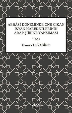 Abbasi Döneminde Öne Çıkan İsyan Hareketlerinin Arap Şiirine Yansıması