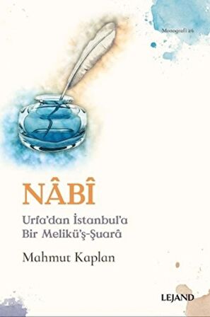 Nabi - Urfa'dan İstanbul'a Bir Melikü'ş-Şuara