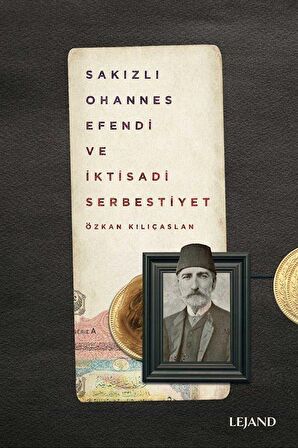 Sakızlı Ohannes Efendi ve İktisadi Serbestiyet