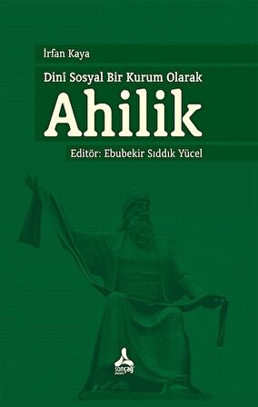 Dini Sosyal Bir Kurum Olarak Ahilik