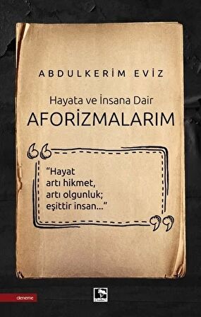 Hayata ve İnsana Dair - Aforizmalarım