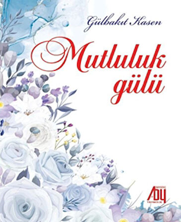 Mutluluk Gülü