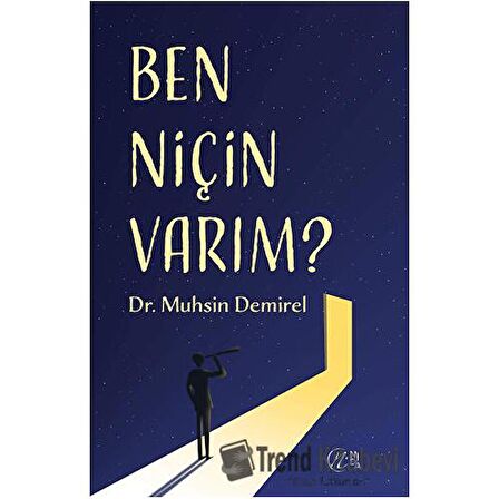 Ben Niçin Varım?