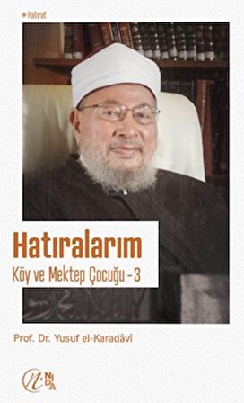 Hatıralarım; Köy ve Mektep Çocuğu – 3