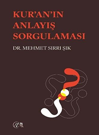 Kuran’ın Anlayış Sorgulaması