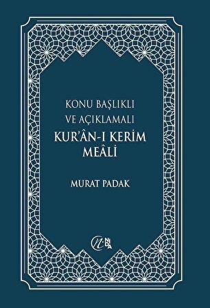 Konu Başlıklı ve Açıklamalı Kur’an-ı Kerim Meali (Büyük Boy)