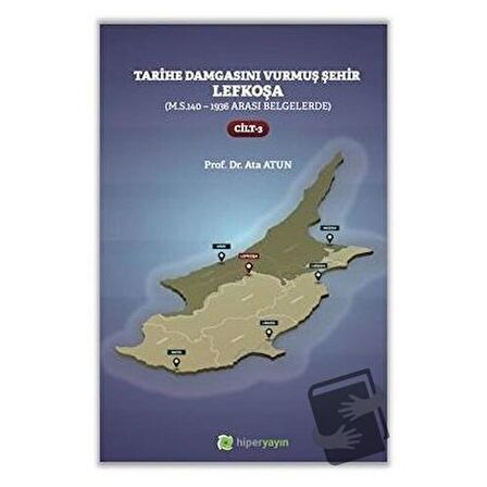 Tarihe Damgasını Vurmuş Şehir Lefkoşa Cilt 3