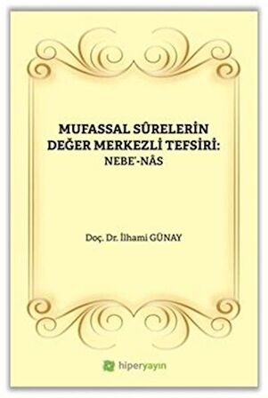 Mufassal Syrelerin Değer Merkezli Tefsiri: Nebe' - Nas