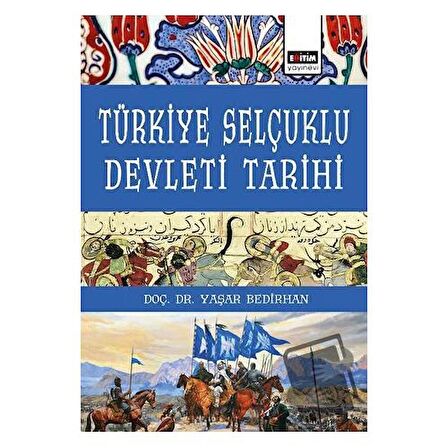 Türkiye Selçuklu Devleti Tarihi