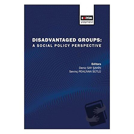 Disadvantaged Groups: A Social Policy Perspective