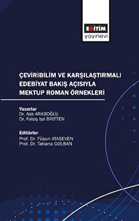 Çeviribilim ve Karşılaştırmalı Edebiyat Bakış Açısıyla Mektup Roman Örnekleri