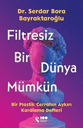 Filtresiz Bir Dünya Mümkün