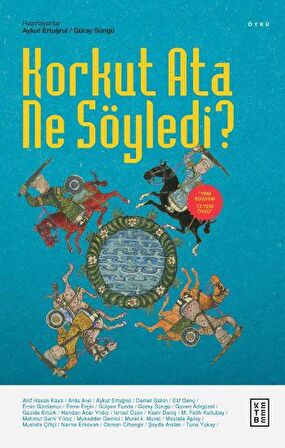 Korkut Ata Ne Söyledi