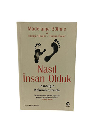 Nasıl İnsan Olduk: İnsanlığın Kökeninin İzinde