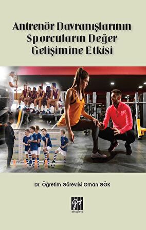 Antrenör Davranışlarının Sporcuların Değer Gelişimine Etkisi