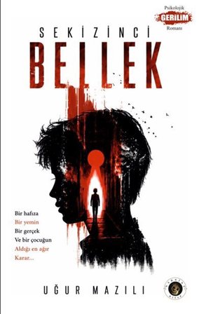 Sekizinci Bellek / Uğur Mazılı