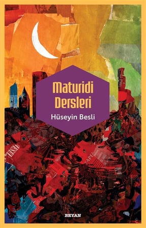 Maturidi Dersleri / Hüseyin Besli