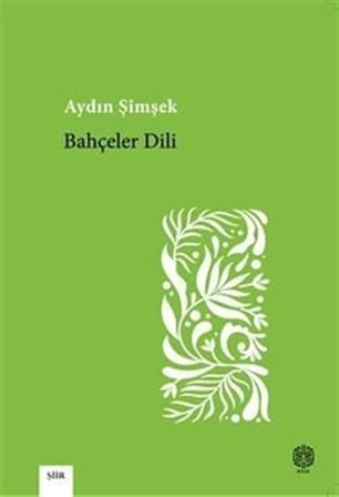 Bahçeler Dili / Aydın Şimşek