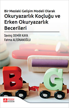 Bir Mesleki Gelişim Modeli Olarak Okuryazarlık Koçluğu ve Erken Okuryazarlık Becerileri