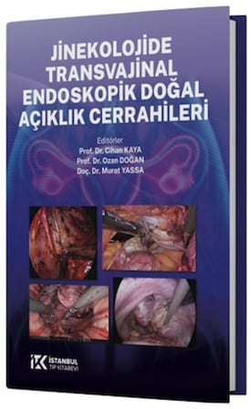 Jinekolojide Transvajinal Endoskopik Doğal Açıklık Cerrahileri