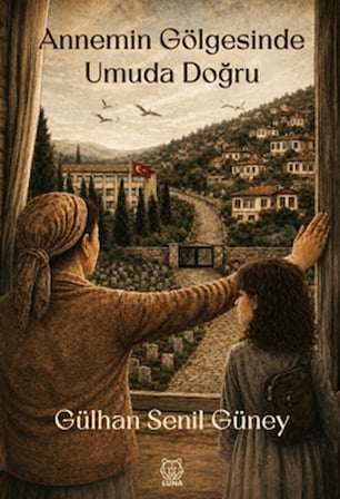 Annemin Gölgesinde Umuda Doğru