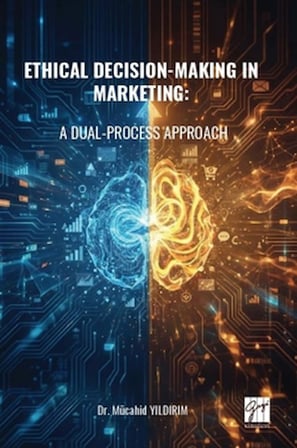 Ethical Decision-Making in Marketing: A Dual-Process Approach
