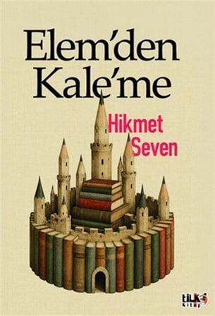 Elem'den Kale'me / Hikmet Seven