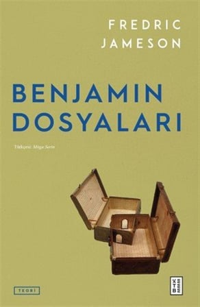 Benjamin Dosyaları / Fredric Jameson