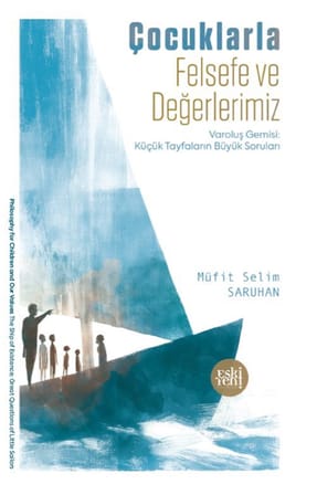 Çocuklarla Felsefe ve Değerlerimiz / Müfit Selim Saruhan