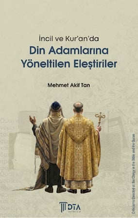 İncil ve Kur’an’da Din Adamlarına Yöneltilen Eleştiriler