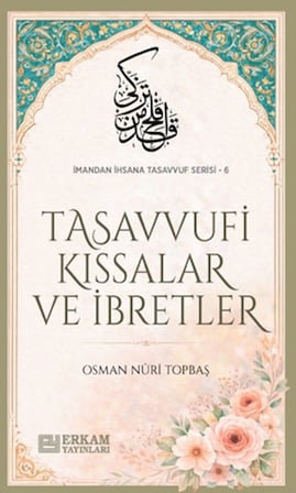 Tasavvufi Kıssalar ve İbretler