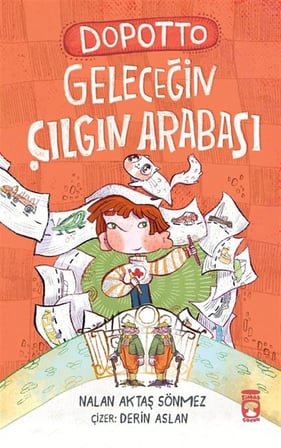 Dopotto Geleceğin Çılgın Arabası / Nalan Aktaş Sönmez