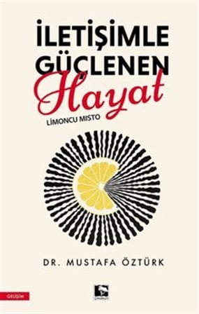 İletişimle Güçlenen Hayat & Limoncu Mısto / Dr. Mustafa Öztürk