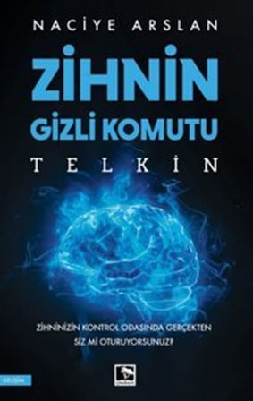 Zihnin Gizli Komutu: Telkin / Naciye Arslan
