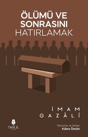 Ölümü ve Sonrasını Hatırlamak