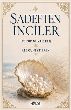 Sadeften İnciler (Tefsir Nükteleri) / Ali Cüneyt Eren