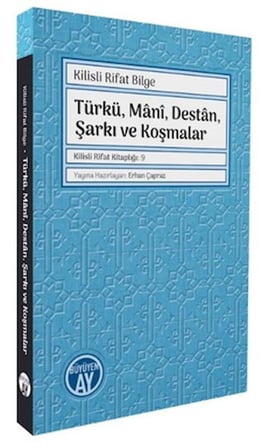 Türkü, Mânî, Destân, Şarkı ve Koşmalar
