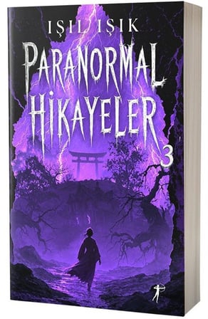 Paranormal Hikayeler 3 / Işıl Işık
