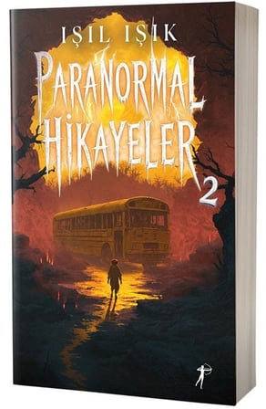 Paranormal Hikayeler 2 / Işıl Işık