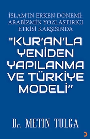 "Kur’an’la Yeniden Yapılanma ve Türkiye Modeli"