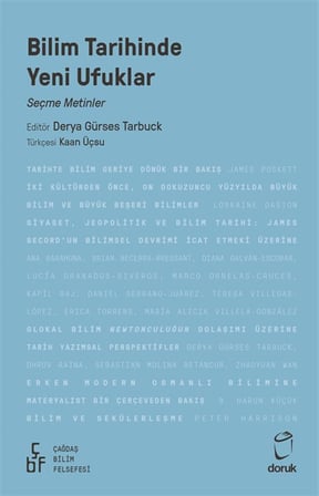 Bilim Tarihinde Yeni Ufuklar & Seçme Metinler / Derya Gürses Tarbuck