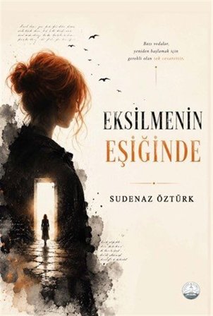 Eksilmenin Eşiğinde / Sudenaz Öztürk