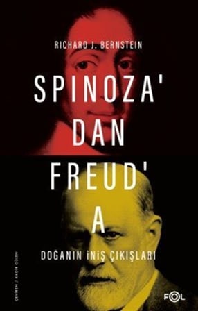 Spinoza'dan Freud'a Doğanın İniş Çıkışları / Richard J. Bernstein