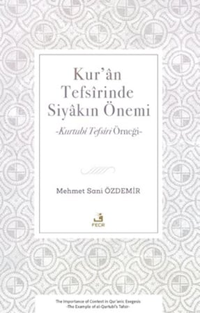 Kur’an Tefsirinde Siyakın Önemi