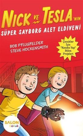 Nick ve Tesla'nın Süper Sayborg Alet Eldiveni / Bob Pflugfelder