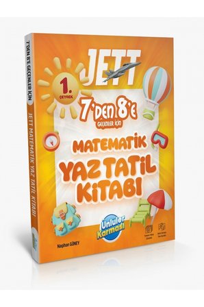 JETT 7'DEN 8' E GEÇENLER İÇİN MATEMATİK YAZ TATİL KİTABI