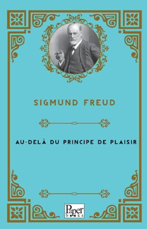 Au - Delà Du Principe De Plaisir