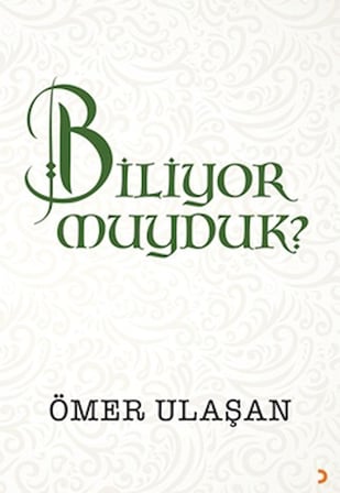 Biliyor muyduk?